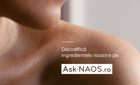 Ask.NAOS: transparență totală privind ingredientele și formulele produselor noastre pentru îngrijirea pielii